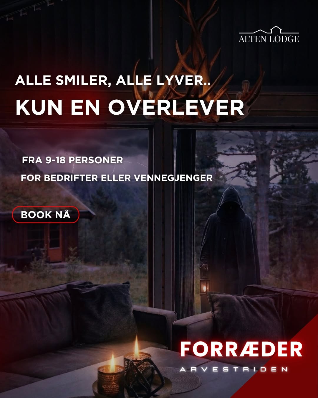 Plakat for Forræder Arvestriden: en hettekledd skikkelse med lykt utenfor stuevinduet på Alten Lodge, stearinlys i forgrunnen